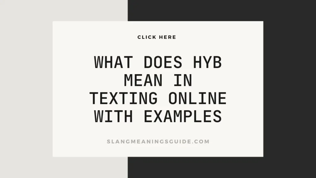 What does HYB mean in texting