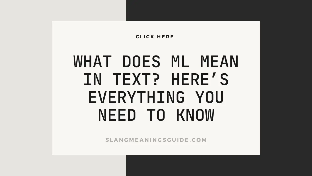 What Does ML Mean In Text