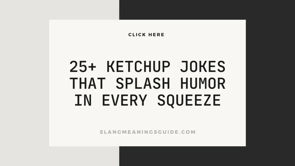 Ketchup Jokes