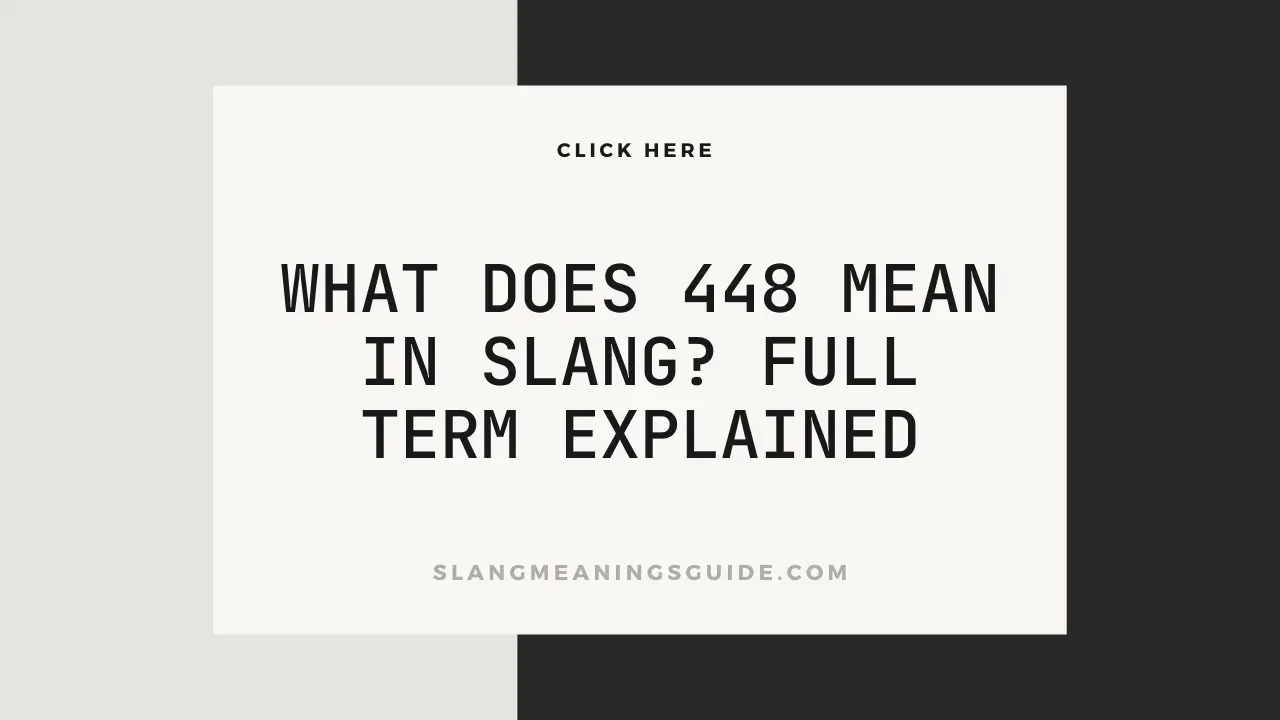 What Does 448 Mean In Slang