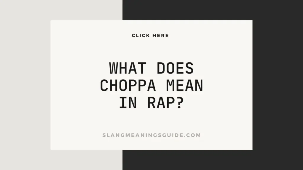 What Does Choppa Mean In Rap?