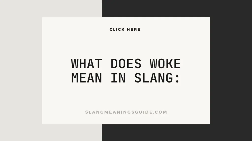 What Does Woke Mean In Slang