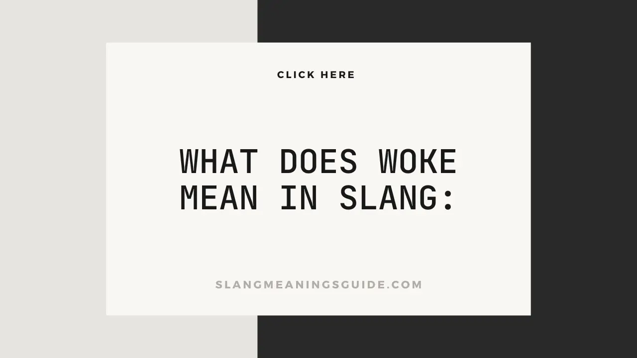 What Does Woke Mean In Slang