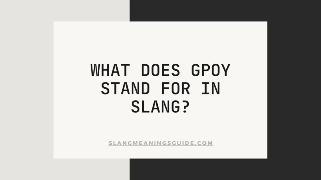 What Does Gpoy Stand Hor