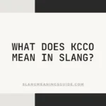 KCCO Mean in Slang