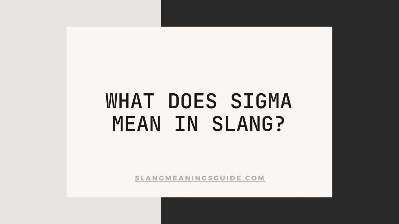 Sigma Mean In Slang