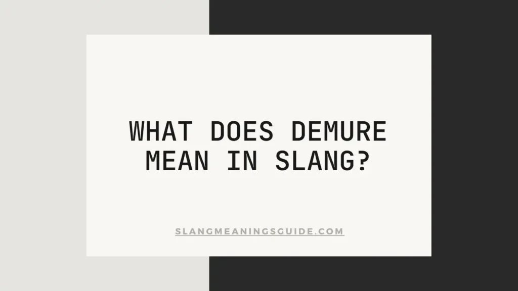 Demure Mean In Slang