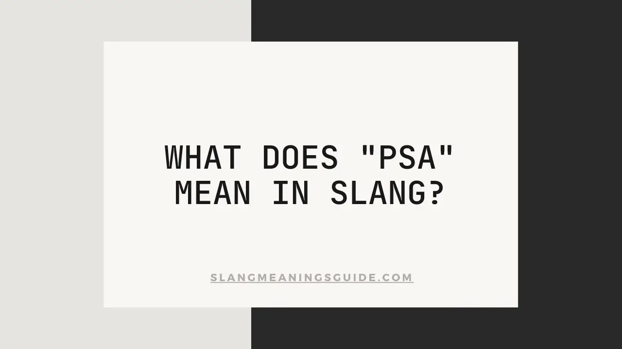 "PSA" Mean In Slang